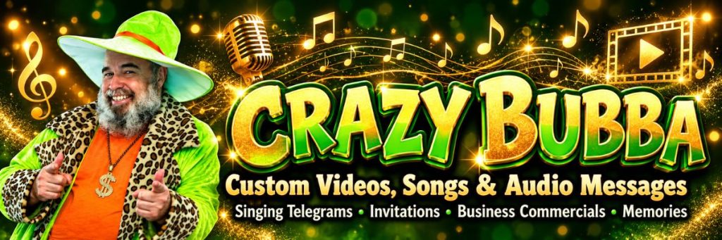 Crazy Bubba Videos and Sounds